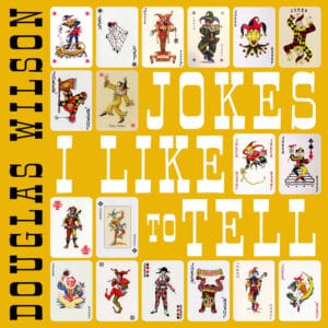 Jokes I Like to Tell